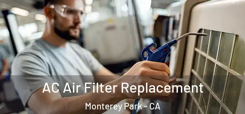  AC Air Filter Replacement Monterey Park - CA