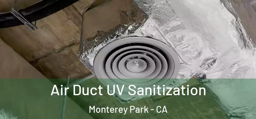  Air Duct UV Sanitization Monterey Park - CA