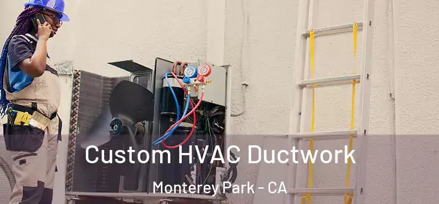  Custom HVAC Ductwork Monterey Park - CA