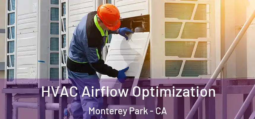  HVAC Airflow Optimization Monterey Park - CA