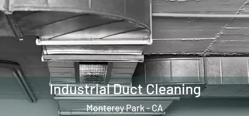 Industrial Duct Cleaning Monterey Park - CA