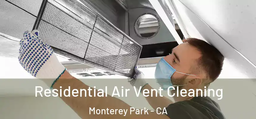 Residential Air Vent Cleaning Monterey Park - CA