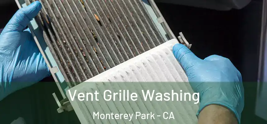  Vent Grille Washing Monterey Park - CA